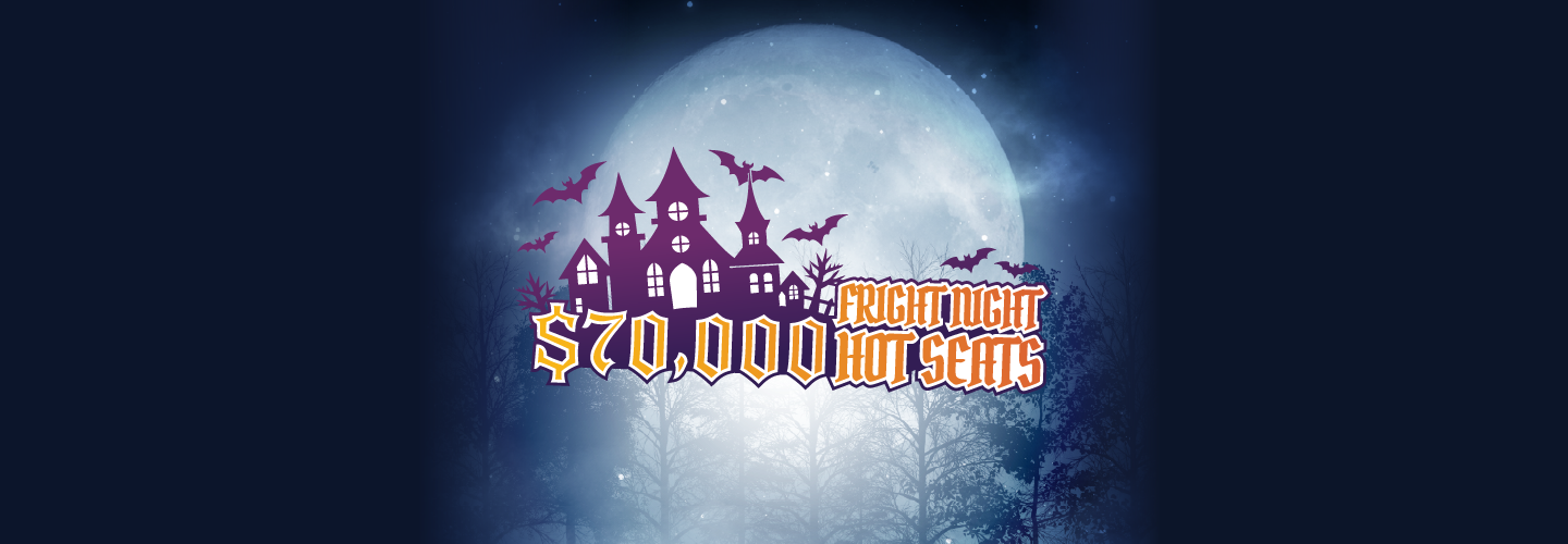 $70,000 Fright Night Hot Seats