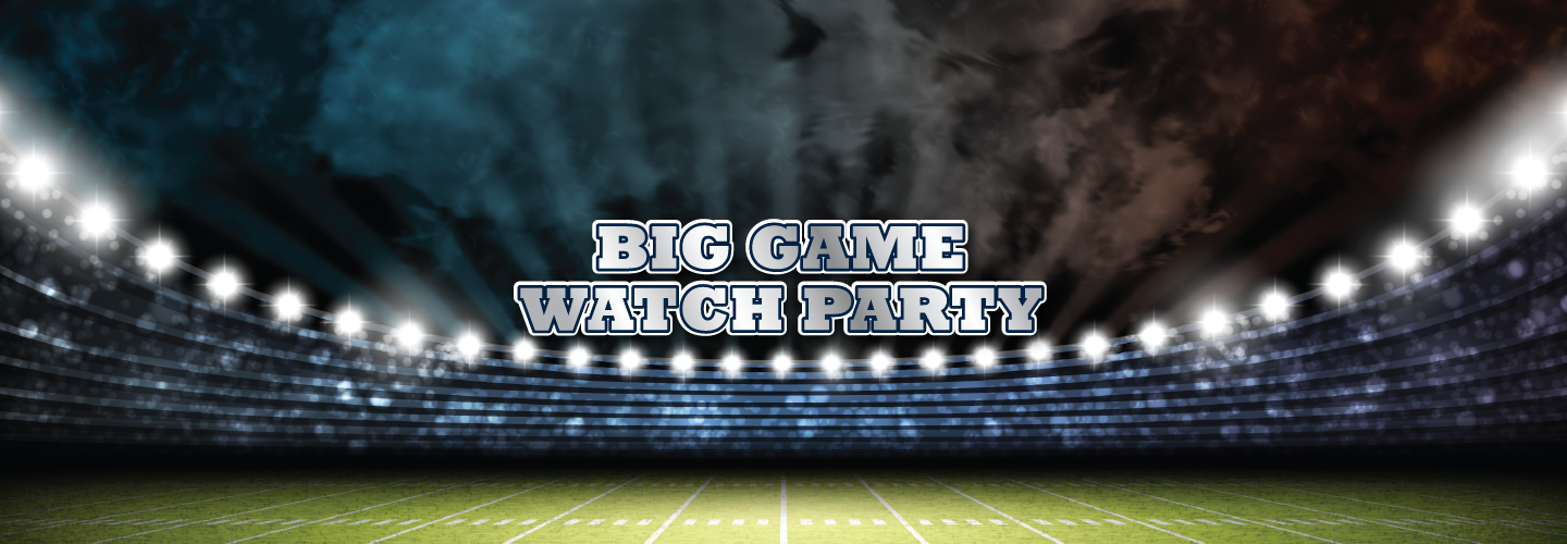 Big Game Watch Party at Cowlitz Ballroom