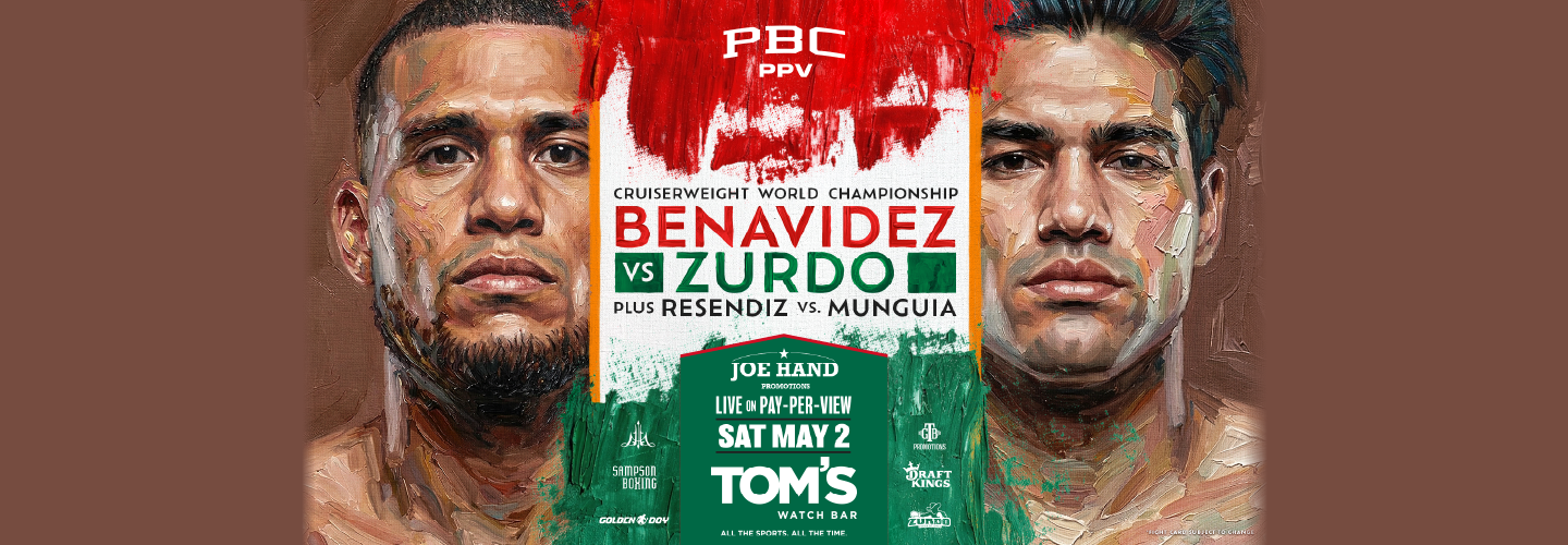 Benavidez vs. Zurdo PPV at Tom's Watch Bar