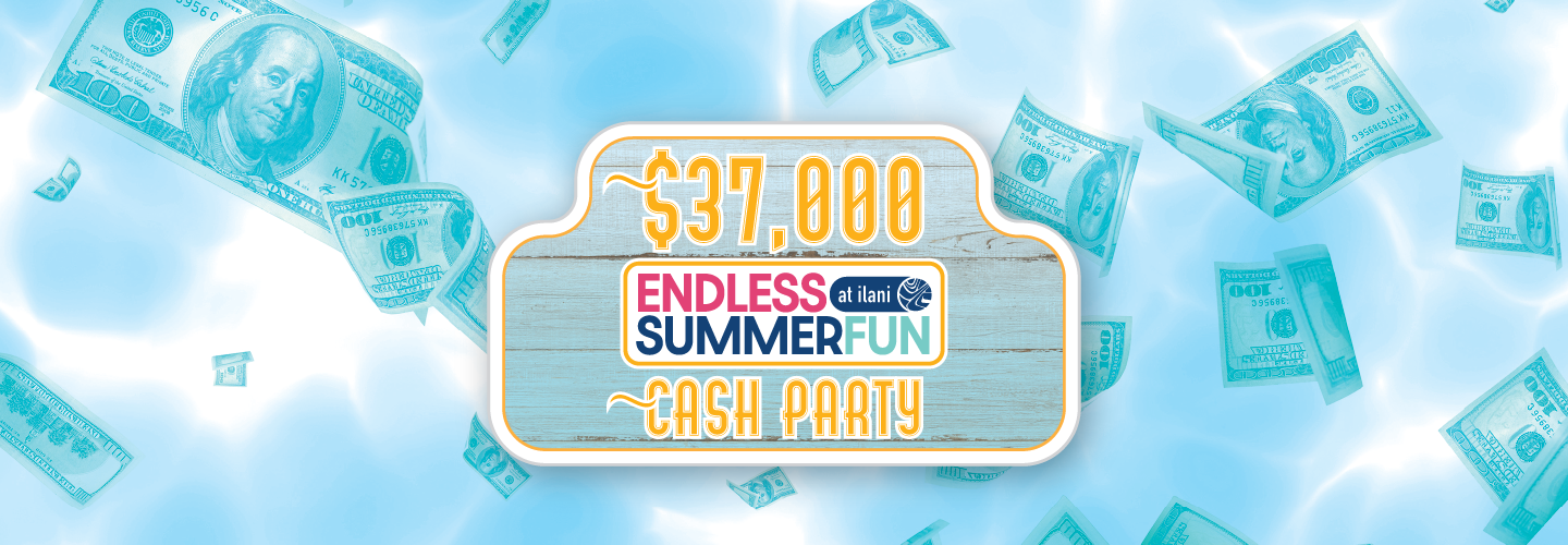 $37,000 Endless Summer Fun Cash Party