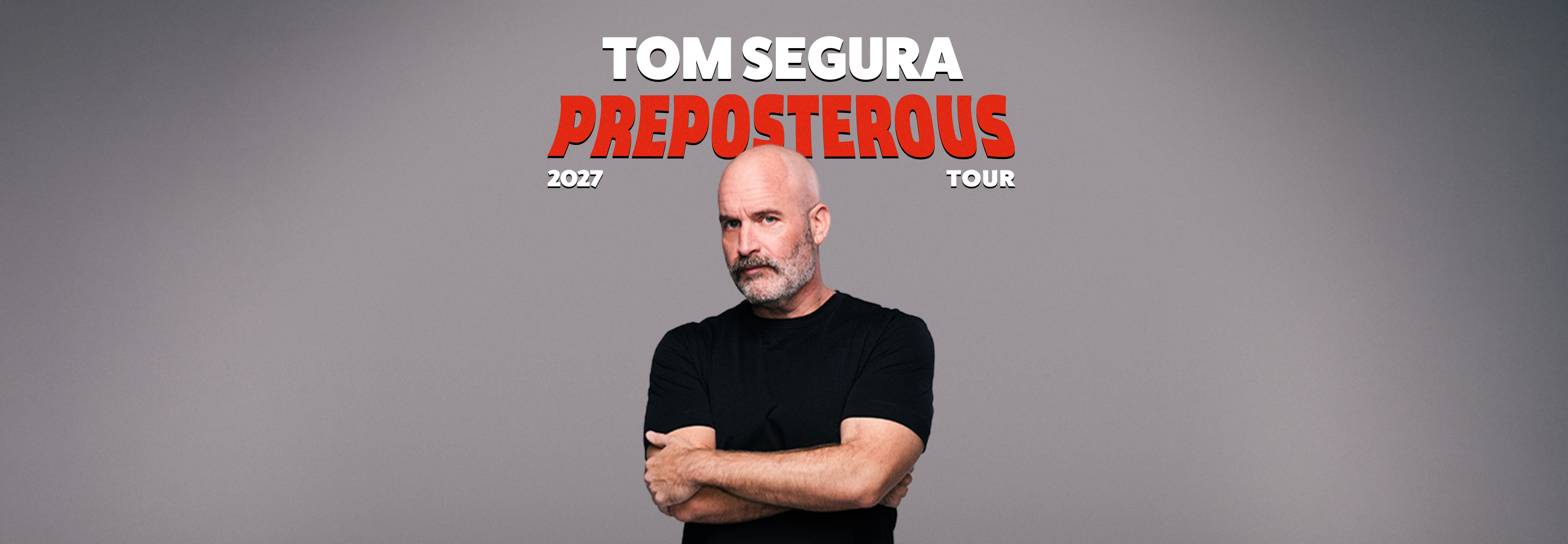 Tom Segura: Preposterous at Cowlitz Ballroom