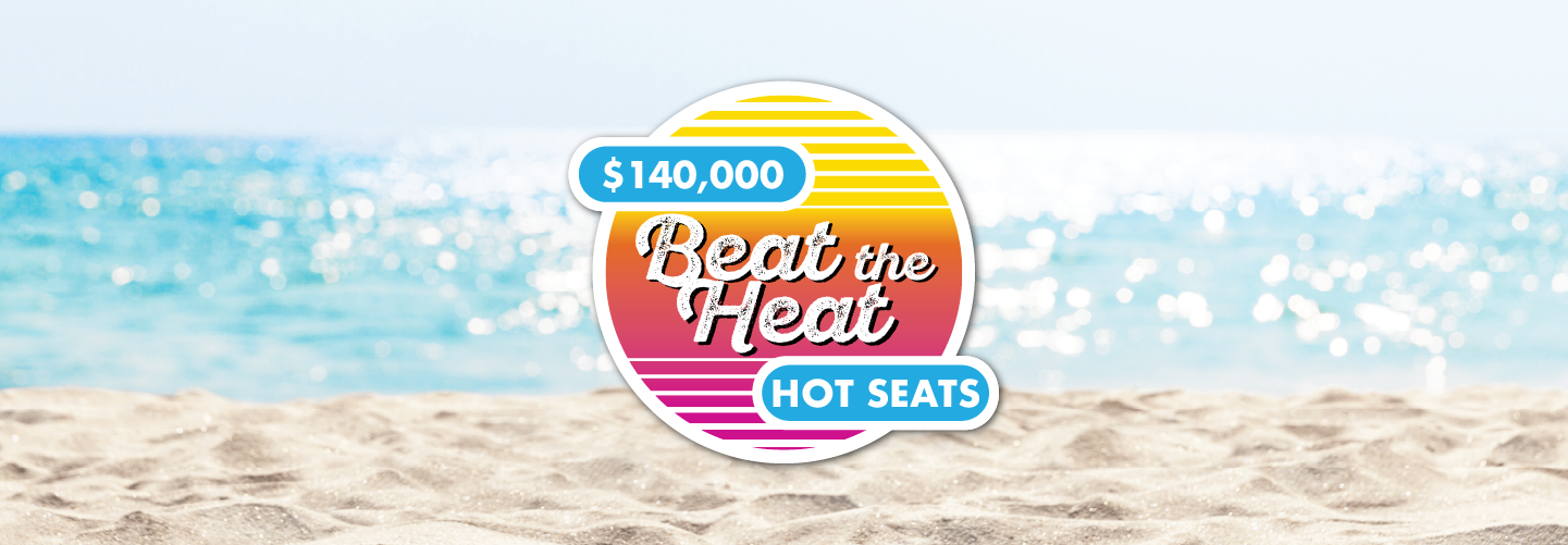 $140,000 Beat The Heat Hot Seats